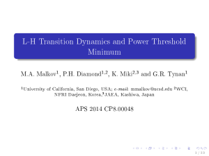 L-H Transition Dynamics and Power Threshold Minimum M.A. Malkov , P.H. Diamond