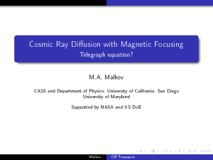 Cosmic Ray Diusion with Magnetic Focusing Telegraph equation? M.A. Malkov