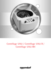 Centrifuge 5702 / Centrifuge 5702 R / Centrifuge 5702 RH