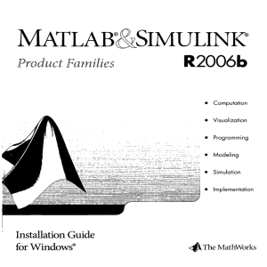 MATLAB^SIMULINBC R2006b Product Families Installation Guide