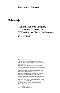 Programmer Manual TDS200, TDS1000/TDS2000, TDS1000B/TDS2000B, and TPS2000 Series Digital Oscilloscopes