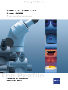 The Profile Stemi DR, Stemi DV4 Stemi 2000 Stereomicroscopes
