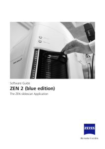 ZEN 2 (blue edition) Software Guide The ZEN slidescan Application