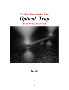 Optical  Trap Guide The Single-Beam Gradient Force UCSD Modern Physics Lab