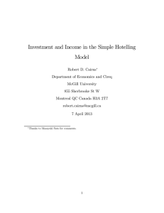 Investment and Income in the Simple Hotelling Model