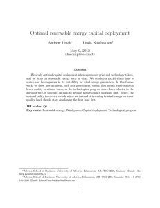 Optimal renewable energy capital deployment Andrew Leach Linda Nøstbakken May 9, 2012