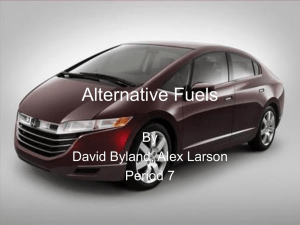 Alternative Fuels By David Byland, Alex Larson Period 7