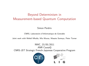 Beyond Determinism in Measurement-based Quantum Computation Simon Perdrix