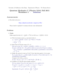 Quantum Mechanics C (Physics 212A) Fall 2015 Worksheet 3 – Solutions