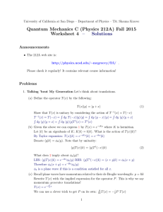 Quantum Mechanics C (Physics 212A) Fall 2015 Worksheet 4 – Solutions