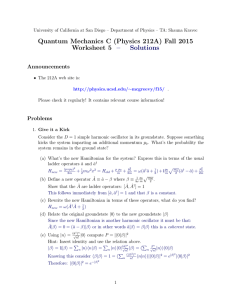 Quantum Mechanics C (Physics 212A) Fall 2015 Worksheet 5 – Solutions