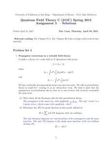 Quantum Field Theory C (215C) Spring 2015 Assignment 3 – Solutions