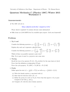 Quantum Mechanics C (Physics 130C) Winter 2015 Worksheet 5 Announcements