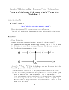 Quantum Mechanics C (Physics 130C) Winter 2015 Worksheet 8 Announcements