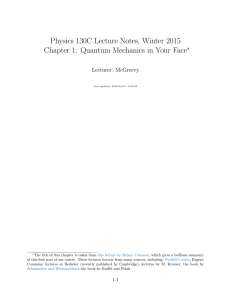 Physics 130C Lecture Notes, Winter 2015 ∗ Lecturer: McGreevy