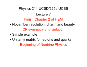 Physics 214 UCSD/225a UCSB Lecture 7 • November revolution, charm and beauty