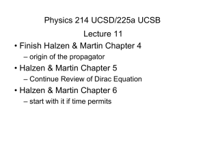 Physics 214 UCSD/225a UCSB Lecture 11 • Halzen &amp; Martin Chapter 5