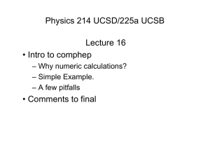 Physics 214 UCSD/225a UCSB Lecture 16 • Intro to comphep