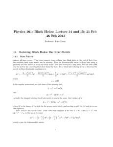 Physics 161: Black Holes: Lecture 14 and 15: 21 Feb 14