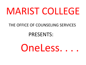 OneLess. . . . MARIST COLLEGE PRESENTS: