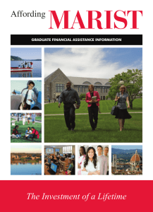 Affording The Investment of a Lifetime GRADUATE FINANCIAL ASSISTANCE INFORMATION