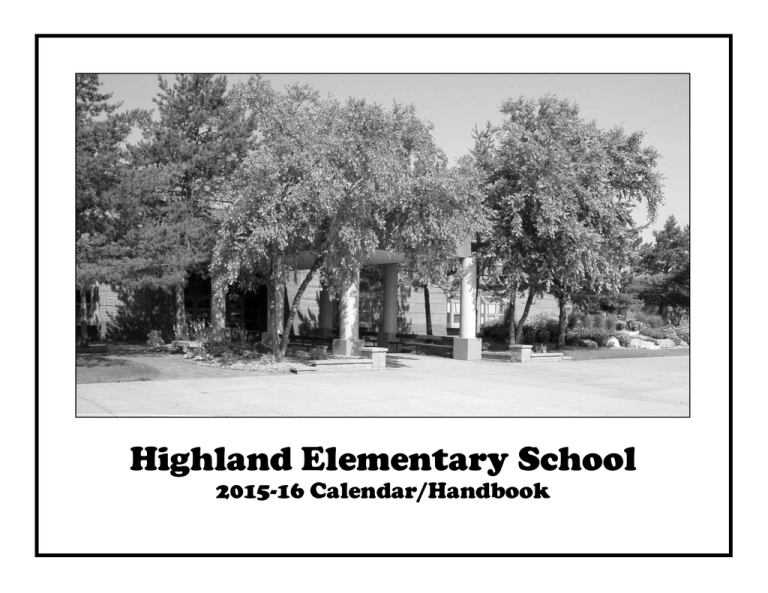 Highland Elementary School 201516 Calendar/Handbook