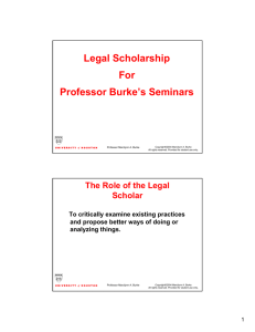 Legal Scholarship For Professor Burke’s Seminars The Role of the Legal