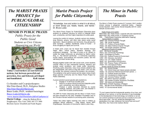 The MARIST PRAXIS Marist Praxis Project The Minor in Public PROJECT for