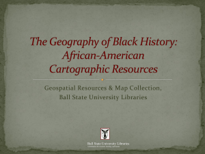 Geospatial Resources &amp; Map Collection, Ball State University Libraries