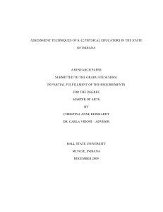 ASSESSMENT TECHNIQUES OF K-12 PHYSICAL EDUCATORS IN THE STATE OF INDIANA