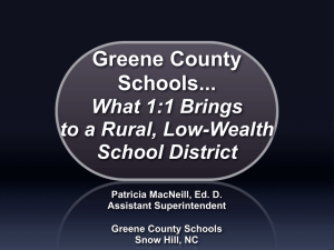 Greene County Schools... What 1:1 Brings to a Rural, Low-Wealth