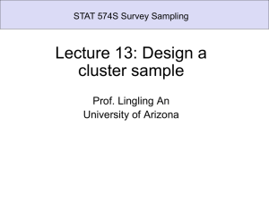 Lecture 13: Design a cluster sample STAT 574S Survey Sampling