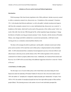 With the passage of the Great Society legislation in the... Attitudes on Poverty and its Social and Political Implications Introduction