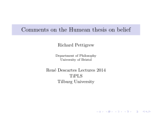 Comments on the Humean thesis on belief Richard Pettigrew Ren´