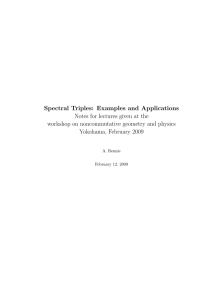 Spectral Triples: Examples and Applications Notes for lectures given at the