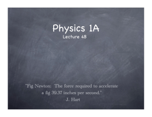 Physics 1A Lecture 4B &#34;Fig Newton:  The force required to accelerate