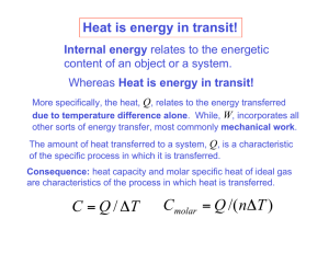 Heat is energy in transit! Internal energy Q