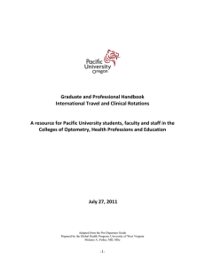   Graduate and Professional Handbook  International Travel and Clinical Rotations  A resource for Pacific University students, faculty and staff in the 