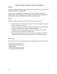 The School of Physical Therapy educates and mentors students to... thinking, and self-directed practitioners. MISSION OF THE SCHOOL OF PHYSICAL THERAPY