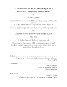 A Framework for Multi-Modal Input in a Pervasive Computing Environment Shalini Agarwal