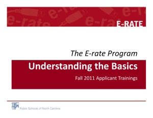 Understanding the Basics  The E‐rate Program Fall 2011 Applicant Trainings