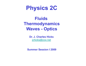 Physics 2C Fluids Thermodynamics Waves - Optics