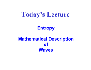 Today’s Lecture Entropy Mathematical Description of