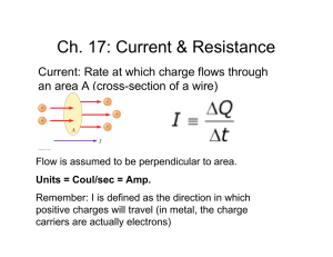 Ch. 17: Current &amp; Resistance