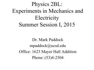 Physics 2BL: Experiments in Mechanics and Electricity Summer Session I, 2015