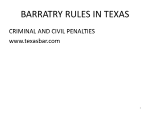 BARRATRY RULES IN TEXAS CRIMINAL AND CIVIL PENALTIES www.texasbar.com 1