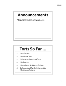 Announcements Torts	So	Far	… Practice	Exam	on	Mon	4/11  
