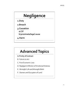 Negligence Advanced	Topics 1. Duty 2. Breach