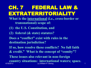 CH. 7     FEDERAL LAW &amp; EXTRATERRITORIALITY