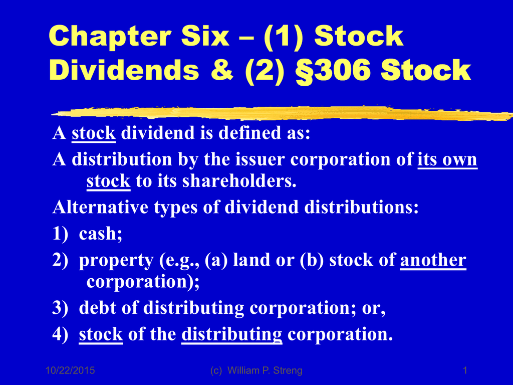 chapter six – (1) stock dividends & (2) §306 stock